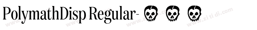 PolymathDisp Regular字体转换